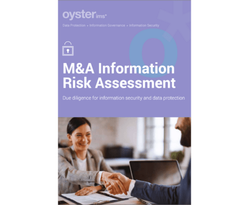 M&A Information Risk Assessment - Oyster IMS - Information Governance